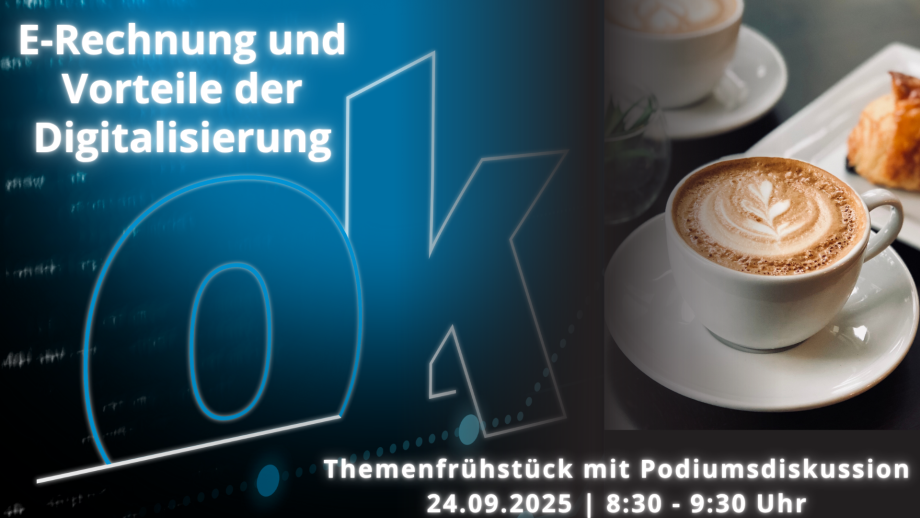 Vorschau zum Themenfrühstück mit Podiumsdiskussion "E-Rechnung und Vorteile der Digitalisierung" am 24.9.25